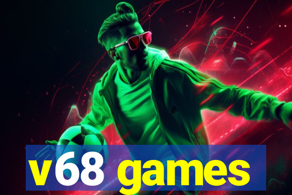 v68 games